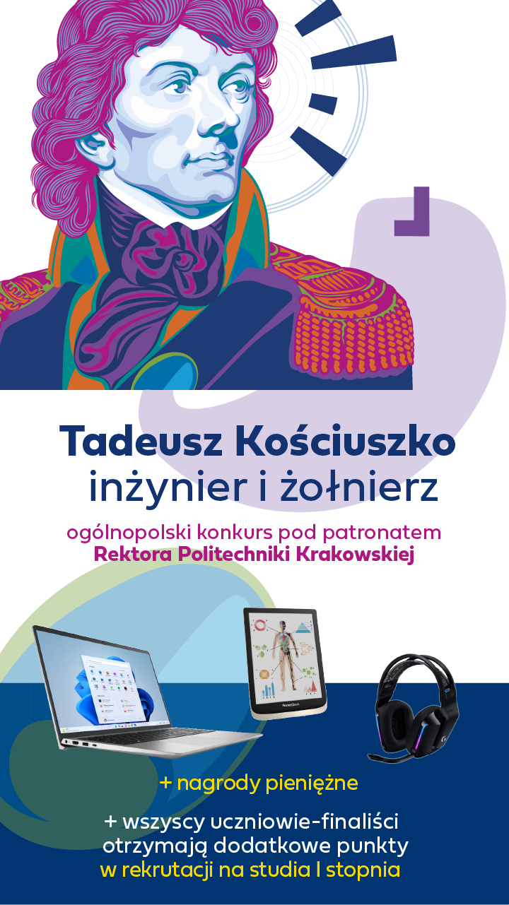 Plakat konkursu. W górnej części wizerunek Tadeusza Kościuszko w komiksowych kolorach. W środku tytuł konkursu, a w dolnej części zdjęcia nagród i informacja o dodatkowych punktach rekrutacyjnych 