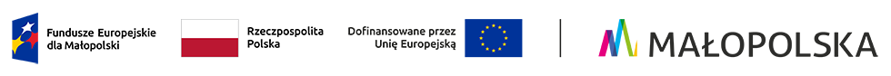 Logo Funduszy Europejskich dla Małopolski, flaga Polski, flaga UE, logo MAŁOPOLSKA