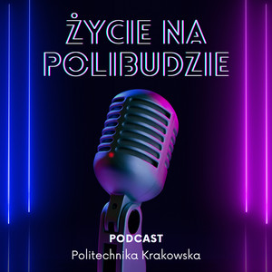 Życie na polibudzie - podcast